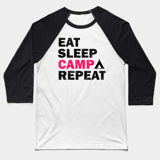 Eat Sleep Camp Repeat - Camping Lovers Gift Baseball T-Shirt by stokedstore